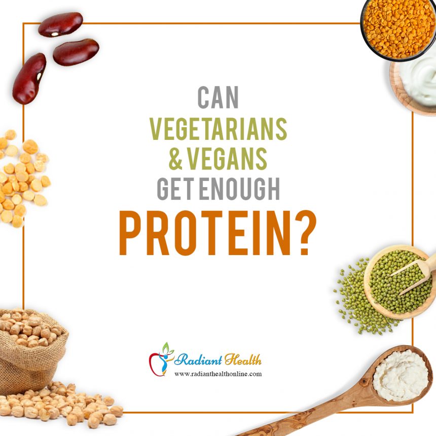Can vegans/vegetarians get enough protein? If yes, how?